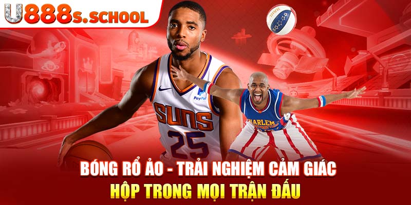 Bóng Rổ Ảo - Trải Nghiệm Cảm Giác Hồi Hộp Trong Mọi Trận Đấu