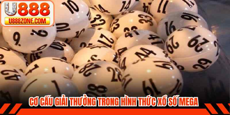 Cơ cấu giải thưởng trong hình thức xổ số MEGA