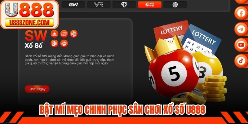 Bật mí mẹo chinh phục hiệu quả sân chơi xổ số U888