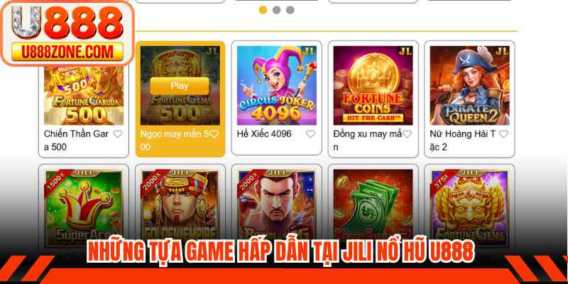 Những tựa game hấp dẫn tại JILI nổ hũ U888