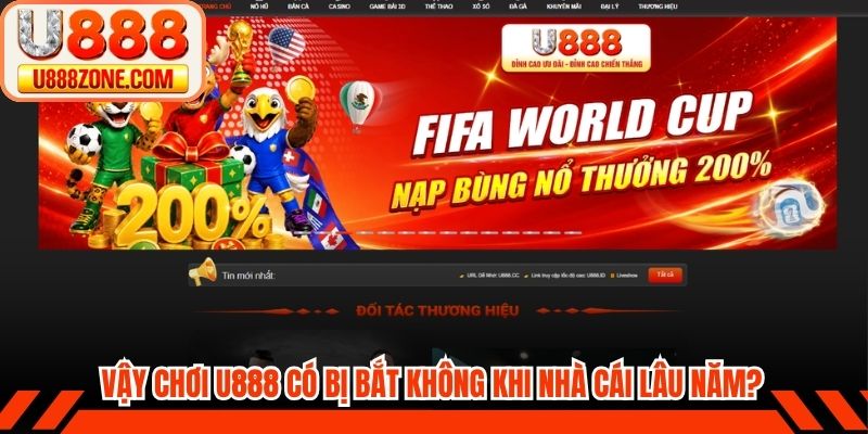 Vậy chơi U888 có bị bắt không khi nhà cái lâu năm?